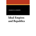 Ideal Empires and Republics