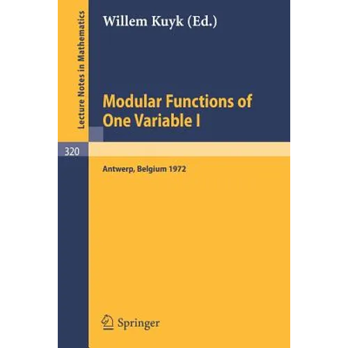 Modular Functions of One Variable I: Proceedings International Summer School, University of Antwerp, Ruca, July 17 - August 3, 1972