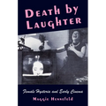 Death by Laughter: Female Hysteria and Early Cinema