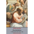 Enchiridion: A Manual for the Stoic Life