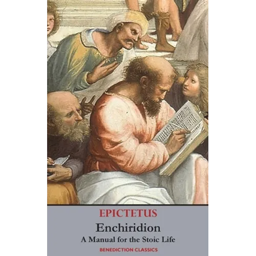 Enchiridion: A Manual for the Stoic Life