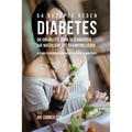 54 Rezepte gegen Diabetes, die dir helfen, deine Beschwerden auf natürliche Art zu kontrollieren: Gesunde Ernährungsmöglichkeiten für alle Diabetiker
