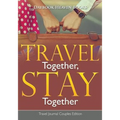 Travel Together, Stay Together. Travel Journal Couples Edition