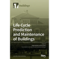 Life Cycle Prediction and Maintenance of Buildings