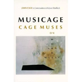 Musicage: Cage Muses on Words * Art * Music