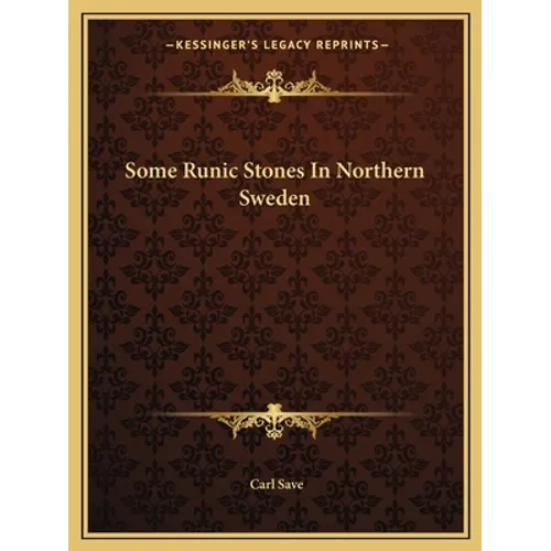 Some Runic Stones In Northern Sweden