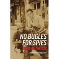 No Bugles for Spies: Tales of the OSS