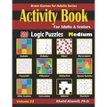 Activity Book for Adults & Seniors: 500 Medium Logic Puzzles (Sudoku - Fillomino - Kakuro - Futoshiki - Hitori - Slitherlink - Killer Sudoku - Calcudo
