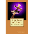 The Book of James: A Commentary
