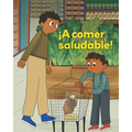 ¡A Comer Saludable!