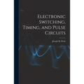 Electronic Switching, Timing, and Pulse Circuits