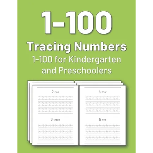 Tracing Numbers 1-100 for Kindergarten and Preschoolers: Numbers tracing book for preschoolers and kids, practice tracing numbers 1-100