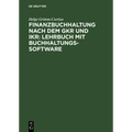 Finanzbuchhaltung Nach Dem Gkr Und Ikr: Lehrbuch Mit Buchhaltungs-Software: [Hauptbd.]