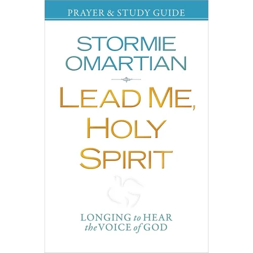 Lead Me, Holy Spirit Prayer & Study Guide: Longing to Hear the Voice of God