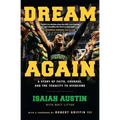 Dream Again: A Story of Faith, Courage, and the Tenacity to Overcome