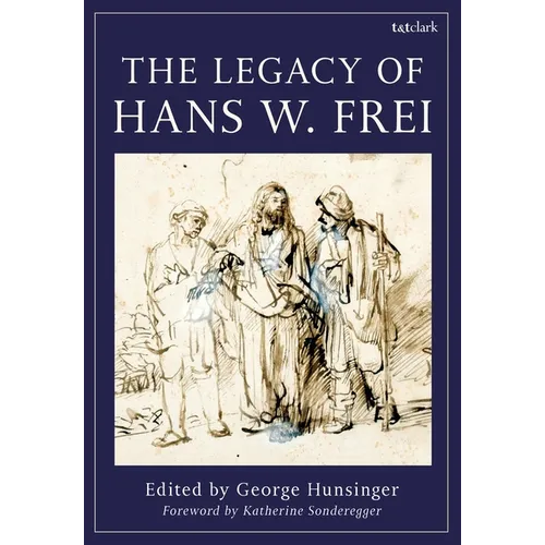 The Legacy of Hans W. Frei