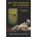 HAY DOS CUERPOS EN LA NEVERA y otros crímenes