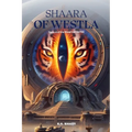 Shaara of Westla: Book 4 of the Shaarvan Series