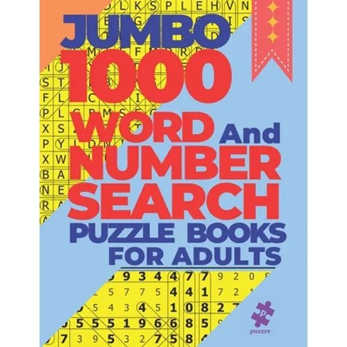 Jumbo 1000 Word And Number Search Puzzle Books For Adults: 500 Word Search Puzzles and 500 Number Search Puzzles