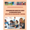 Programación didáctica LOMCE en Educ.Física: guía para su realización y defensa: Colección Oposiciones Magisterio Educación Física