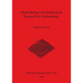 Methodology of Geophysical Research in Archaeology