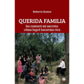 Querida familia: Les contaré mi secreto: cómo logré hacerme rico
