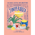 Juniperlooza: Gin-Soaked Cocktails and Concoctions