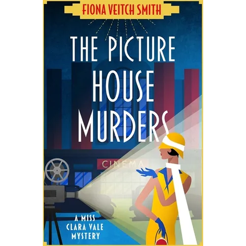 The Picture House Murders: A totally gripping historical cozy mystery