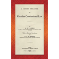 A Short Treatise on Canadian Constitutional Law (1918)