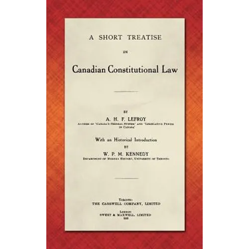 A Short Treatise on Canadian Constitutional Law (1918)
