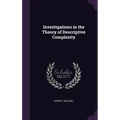 Investigations in the Theory of Descriptive Complexity