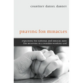 Praying for Miracles
