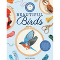 Embroidery Made Easy: Beautiful Birds: Easy Techniques for Learning to Embroider a Variety of Colorful Birds, Including a Cardinal, a Barn Owl, and a