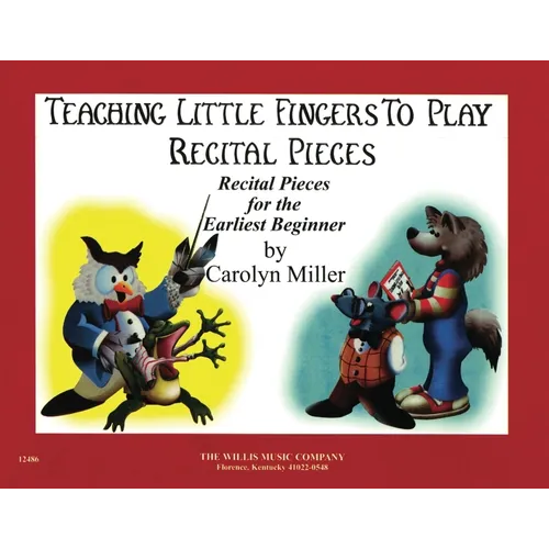 Teaching Little Fingers to Play Recital Pieces: Teaching Little Fingers to Play/Early to Mid-Elementary Level