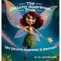 The Security Awareness Pixie: Why Security Awareness Is Important: A guide for helping our children stay safe online