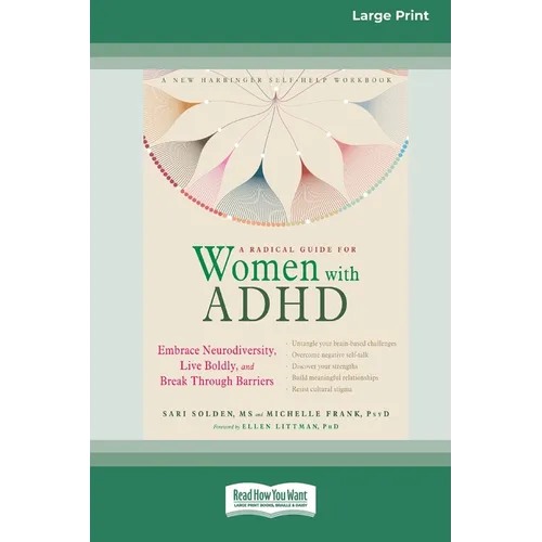 A Radical Guide for Women with ADHD: A Four-Week Guided Program to Relax Your Body, Calm Your Mind, and Get the Sleep You Need [Standard Large Print 1