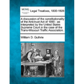 A Discussion of the Constitutionality of the Anti-Trust Act of 1890: As Interpreted by the United States Supreme Court in the Case of the Trans-Missou