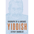 Yiddish: Biography of a Language