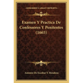 Examen Y Practica De Confessores Y Penitentes (1665)
