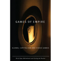 Games of Empire: Global Capitalism and Video Games Volume 29