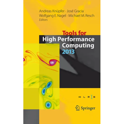 Tools for High Performance Computing 2013: Proceedings of the 7th International Workshop on Parallel Tools for High Performance Computing, September 2