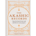 The Akashic Records: Open the Book of Your Soul and Discover Your Purpose
