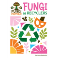 Fungi as Recyclers