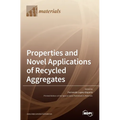 Properties and Novel Applications of Recycled Aggregates
