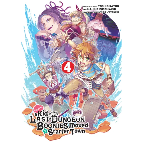 Suppose a Kid from the Last Dungeon Boonies Moved to a Starter Town 04 (Manga)