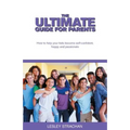 The Ultimate Guide for Parents: How to help your kids become self-confident, happy and passionate