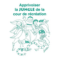 Apprivoiser La Jungle de la Cour de Recreation