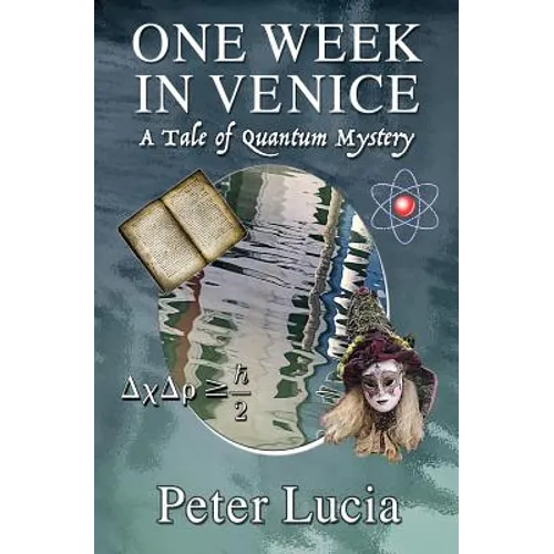 One Week in Venice: A Tale of Quantum Mystery