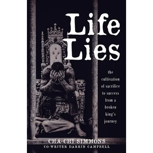 Life Lies: The cultivation of sacrifice to success from a broken king's journey