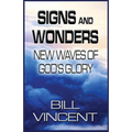 Signs and Wonders: New Waves of God's Glory